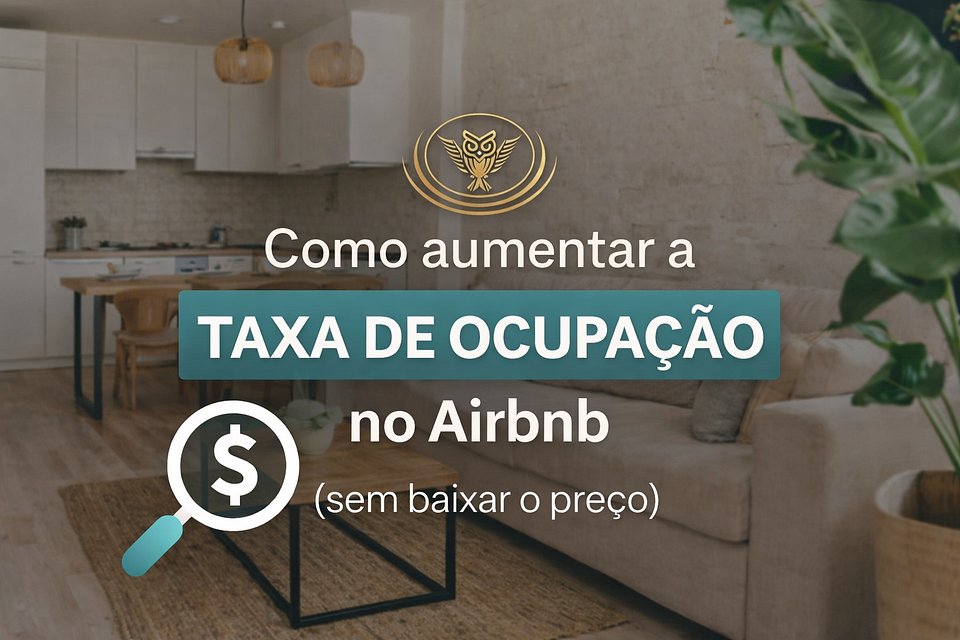Como aumentar a taxa de ocupação no Airbnb (sem baixar o preço)